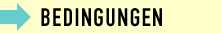 Bedinungen